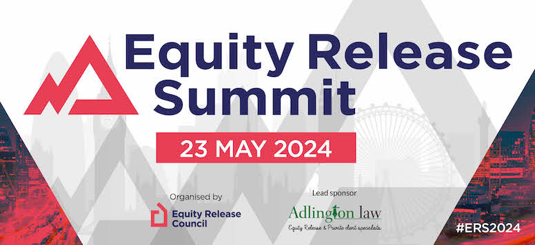 Equity Release Summit  - 23 May 2024