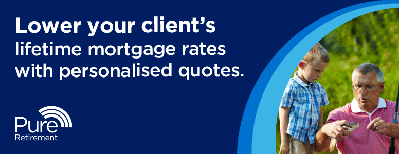 Lower your client's lifetime mortgage rates with personalised quotes.