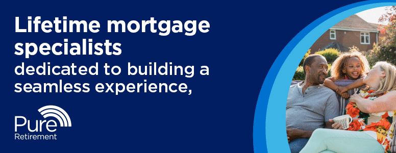 Lifetime mortgage specialists dedicated to building a seamless experience for advisers and customers alike.